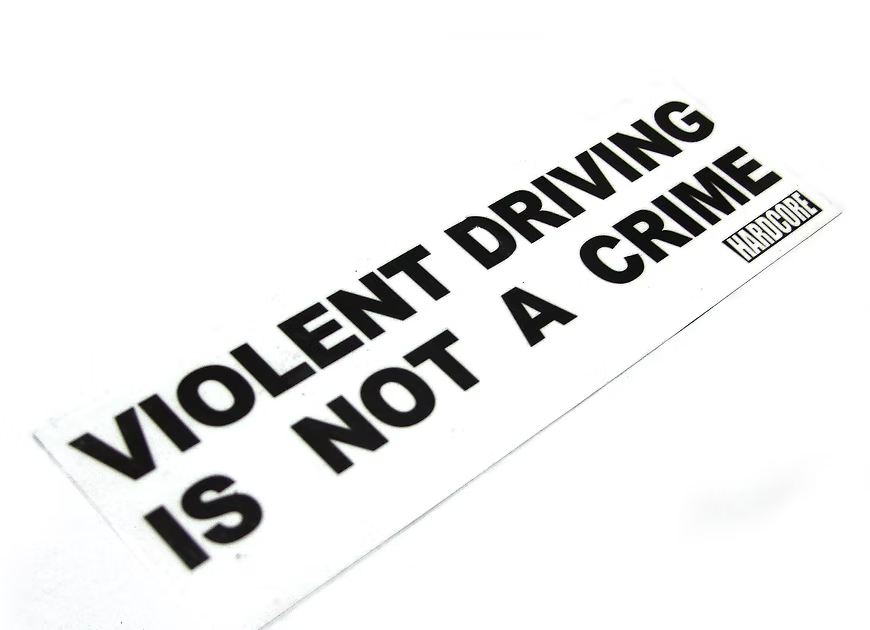 Sticker with text 'Violent Driving is Not a Crime' on a white background
Hardcore Crime Sticker